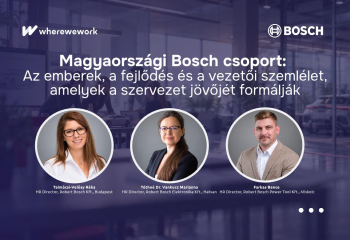 Magyaországi Bosch csoport: Az emberek, a fejlődés és a vezetői szemlélet, amelyek a szervezet jövőjét formálják