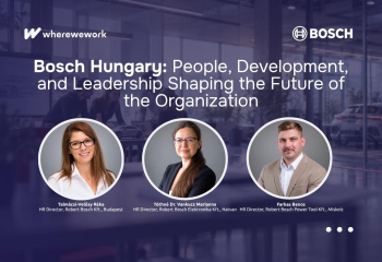 Bosch Hungary: People, Development, and Leadership Shaping the Future of the Organization